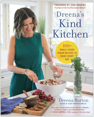 Dreenas Kind Kitchen: 100 Whole-Foods Vegan Recipes to Enjoy Every Day