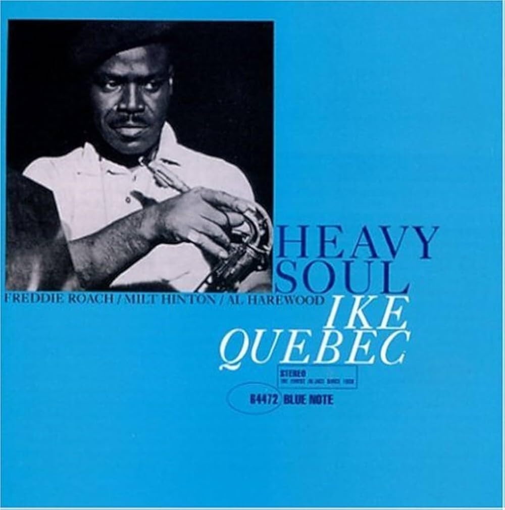 Ike Quebec “Heavy Soul” album cover with musician holding saxophone.