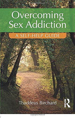 Overcoming Sex Addiction: A Self-Help guide