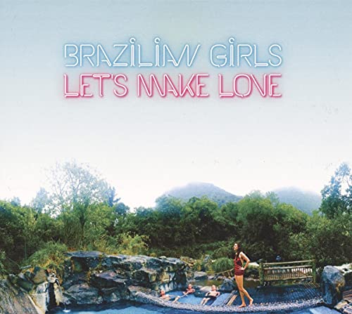 CD cover for "Brazilian Girls - Let's Make Love" with a beach scene.