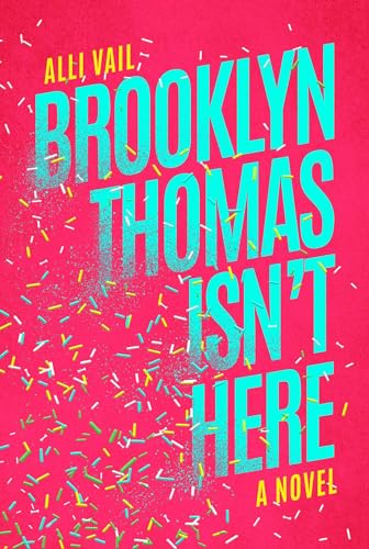 Book cover: “Brooklyn Thomas Isn’t Here” with confetti on pink.