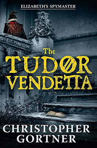 The Tudor Vendetta (Elizabeths Spymaster 3)