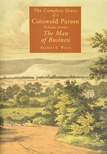 The Complete Diary of a Cotswold Parson : Man of Business v. 7