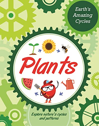 Earth's Amazing Cycles: Plants
