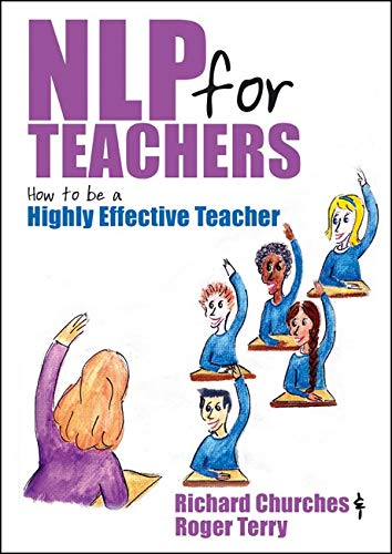 NLP for Teachers: How to be a Highly Effective Teacher