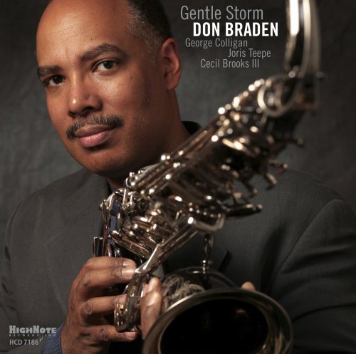 Don Braden holding a saxophone, album cover for “Gentle Storm” CD.