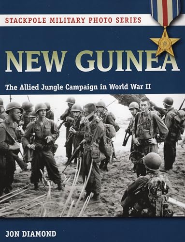 New Guinea : The Allied Jungle Campaign in World War II