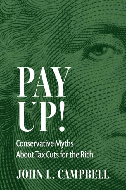 Pay Up! : Conservative Myths About Tax Cuts for the Rich