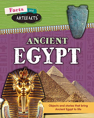 Ancient Egypt (Facts and Artefacts)