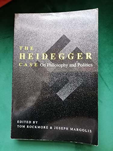 The Heidegger Case: On Philosophy and Politics