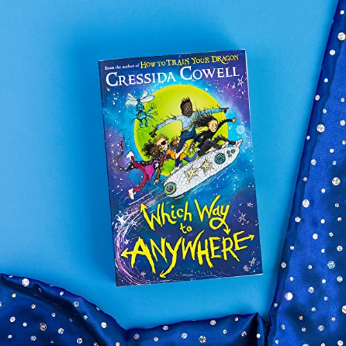 Which Way to Anywhere : From the No.1 bestselling author of HOW TO TRAIN YOUR DRAGON