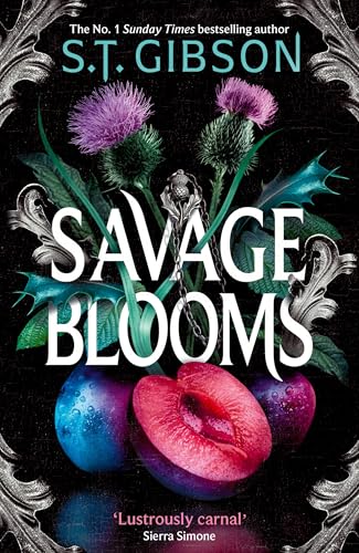 Savage Blooms : the decadently sinister and deliciously erotic fantasy romance