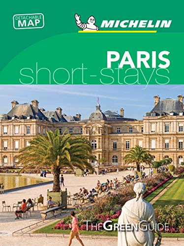 Paris - Michelin Green Guide Short Stays: Short Stay (Michelin Tourist Guides)