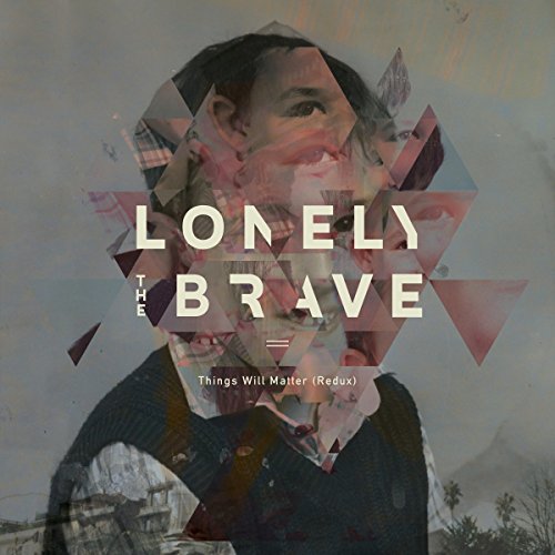 Album cover for Lonely The Brave’s “Things Will Matter (Redux)” with fragmented portrait.