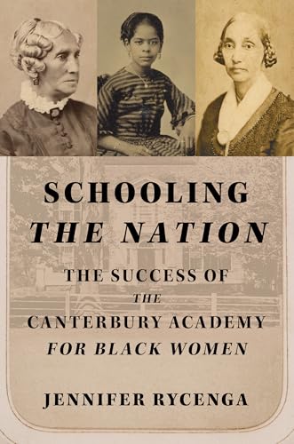 Schooling the Nation : The Success of the Canterbury Academy for Black Women