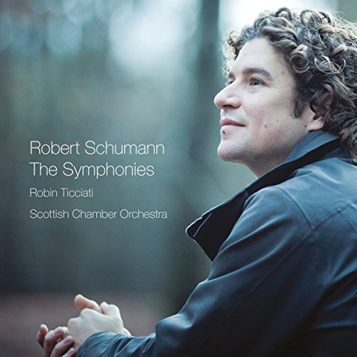 Album cover featuring conductor Robin Ticciati with text Robert Schumann The Symphonies.
