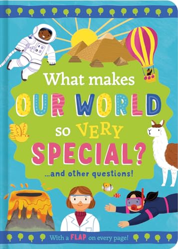 What Makes Our World so Very Special? : and other questions