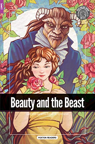 Beauty and the Beast - Foxton Reader Level-2 (600 Headwords A2/B1) with free online AUDIO (Foxton Readers)