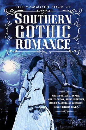 The Mammoth Book Of Southern Gothic Romance