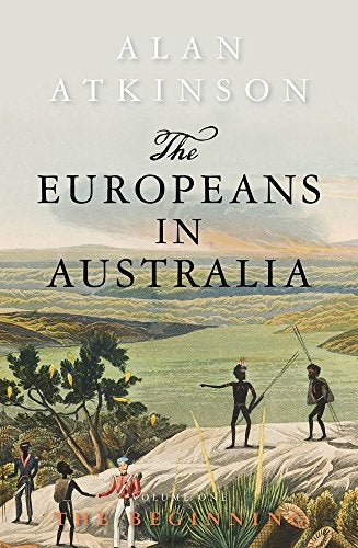 The Europeans in Australia : The Beginning