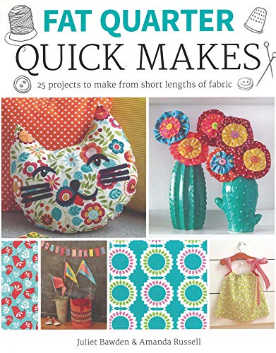 Fat Quarter: Quick Makes (Fat Quarter)