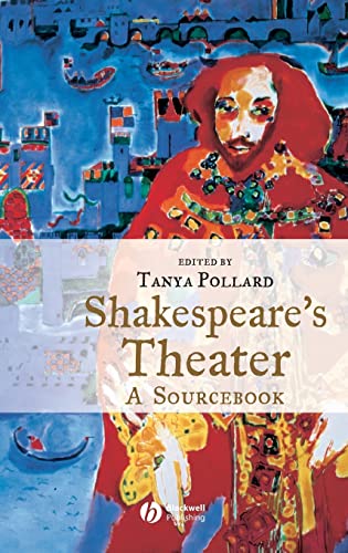 Shakespeares Theater: A Sourcebook