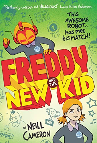 Freddy and the New Kid: 2 (The Awesome Robot Chronicles)