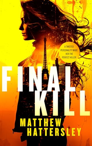 Final Kill : an assassination thriller with an unexpected twist