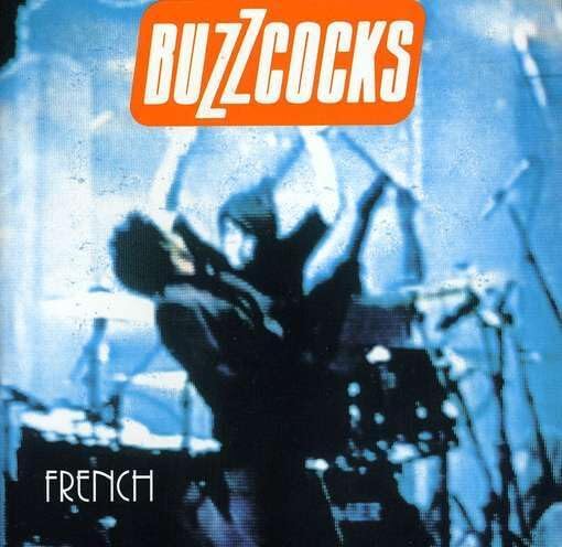 Buzzcocks “French” album cover: band silhouettes in blue, orange logo.