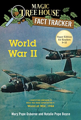 World War II: A Nonfiction Companion to Magic Tree House Super Edition #1: World at War, 1944: 36 (Magic Tree House (R) Fact Tracker)