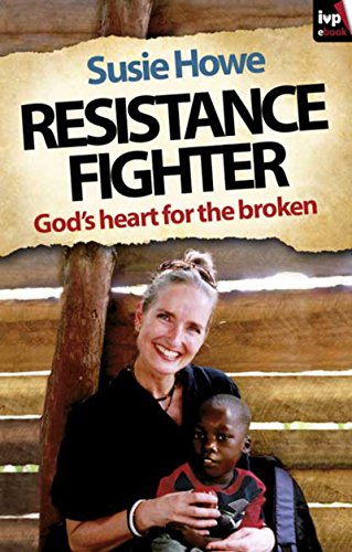 Resistance Fighter: God's Heart for the Broken