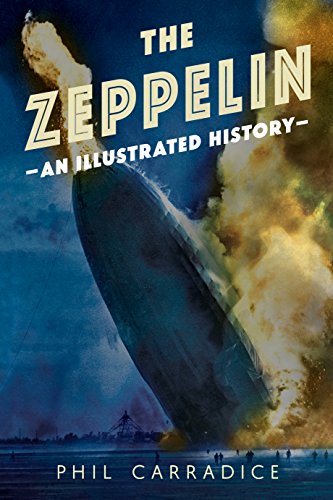 The Zeppelin : An Illustrated History