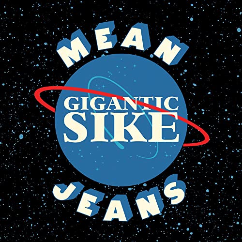 CD cover for "Mean Jeans - Gigantic Sike" with space theme.