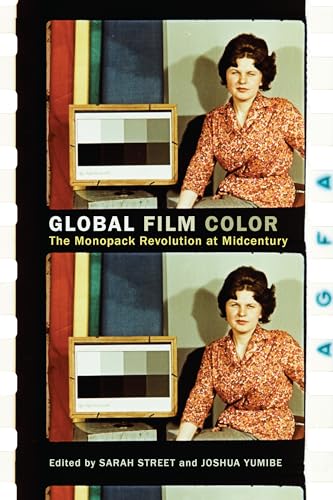 Global Film Color : The Monopack Revolution at Midcentury