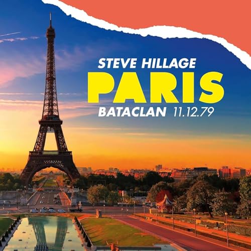 Eiffel Tower at sunset with text overlay reading Steve Hillage Paris Bataclan 11.12.79.