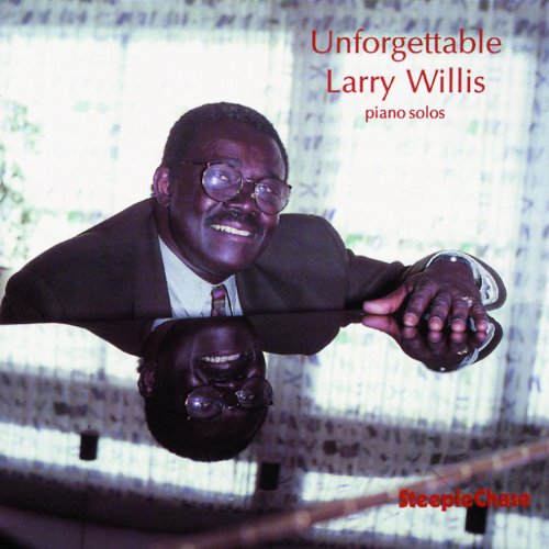 Larry Willis “Unforgettable” CD cover featuring a portrait of the pianist.