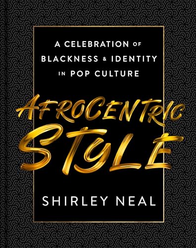 AfroCentric Style : A Celebration of Blackness & Identity in Pop Culture