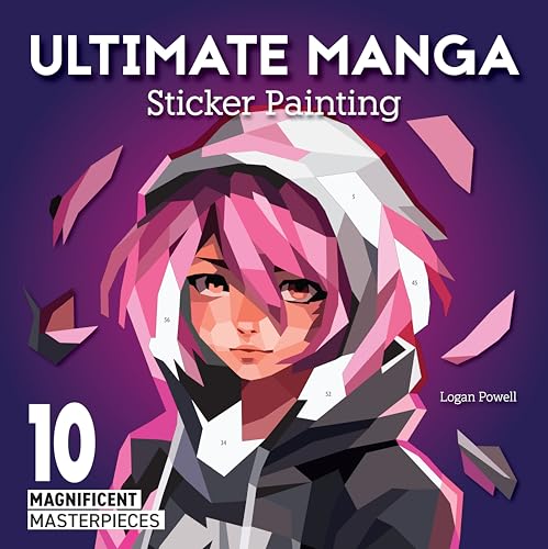 Ultimate Manga Sticker Painting : 10 Magnificent Masterpieces