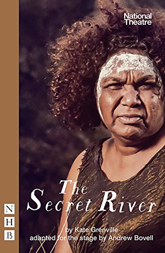 The Secret River (NHB Modern Plays): (stage Version)