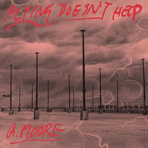 Album cover for "Flying Doesn't Help" by Anthony Moore, pink and grey tones.