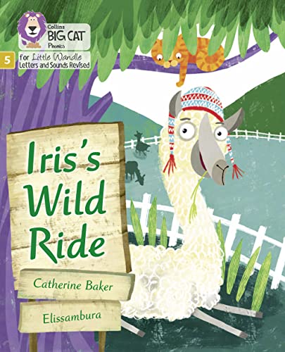 Iris's Wild Ride: Phase 5 Set 2 (Big Cat Phonics for Little Wandle Letters and Sounds Revised)