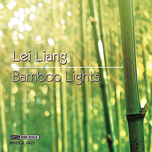 CD cover featuring a bamboo forest with text "Lei Liang Bamboo Lights".
