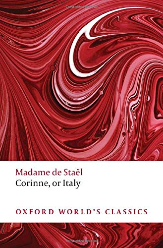 Corinne or Italy (Oxford World's Classics)