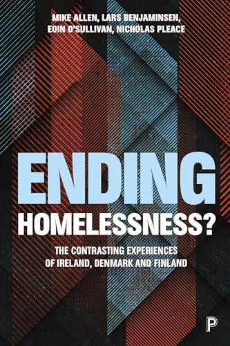 Ending Homelessness? : The Contrasting Experiences of Denmark, Finland and Ireland