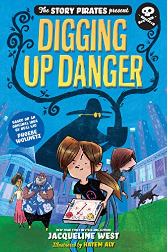 Story Pirates Present: Digging Up Danger. The: 2