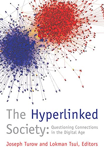 The Hyperlinked Society : Questioning Connections in the Digital Age