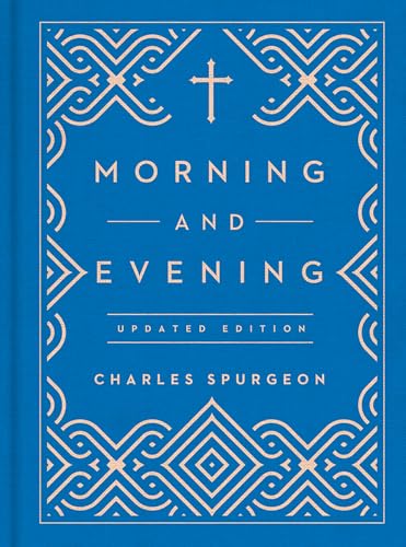 Morning and Evening : Updated Language Edition (An Updated, Modern-Language Edition with Two Daily Devotionals per Day)