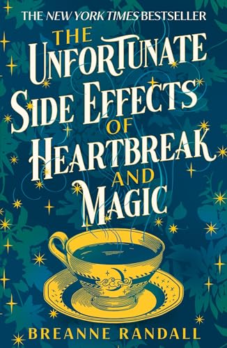 The Unfortunate Side Effects of Heartbreak and Magic : TikTok made me buy it! A magical, spellbinding romance for autumn 2025