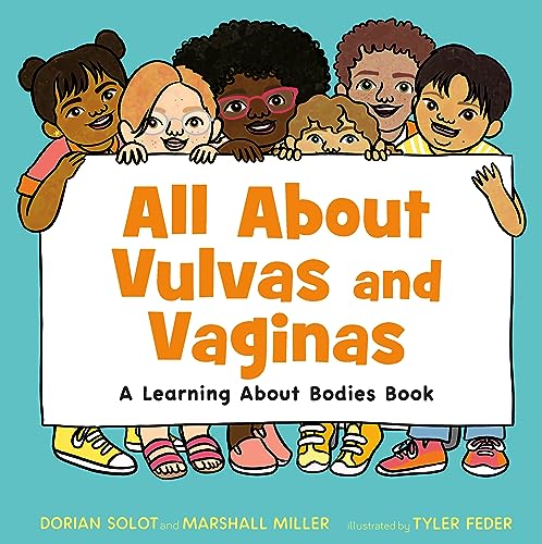 All About Vulvas and Vaginas : A Learning About Bodies Book