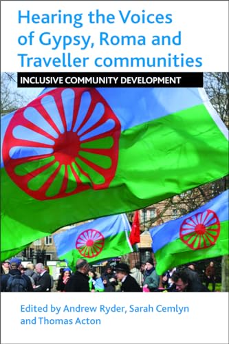 Hearing the Voices of Gypsy, Roma and Traveller Communities : Inclusive Community Development